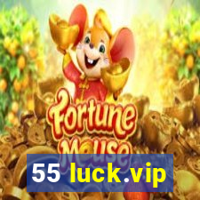 55 luck.vip